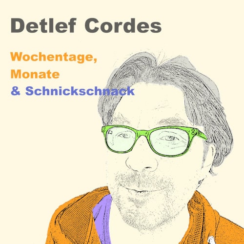 Wochentage, Monate & Schnickschnack