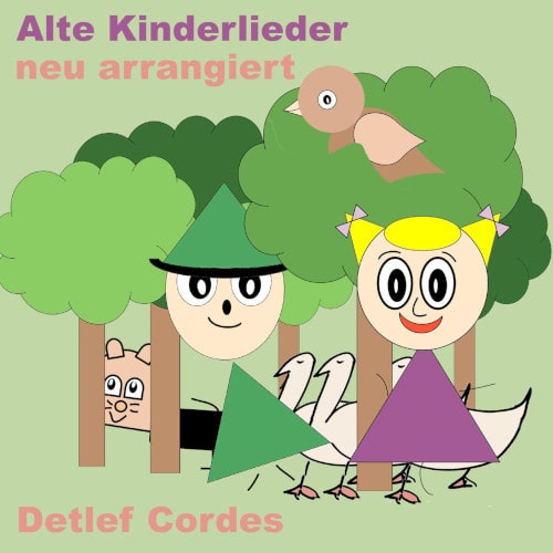 Alte Kinderlieder neu arrangiert