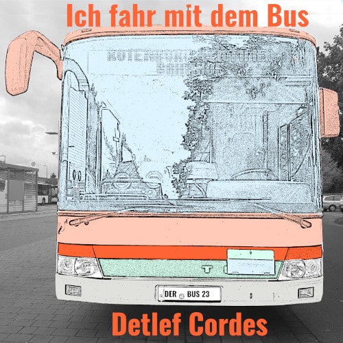 Ich fahr mit dem Bus