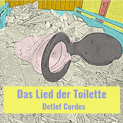 Das Lied der Toilette