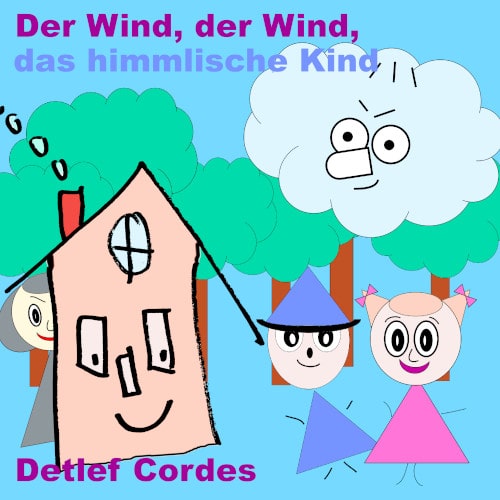 Der Wind, der Wind, das himmlische Kind